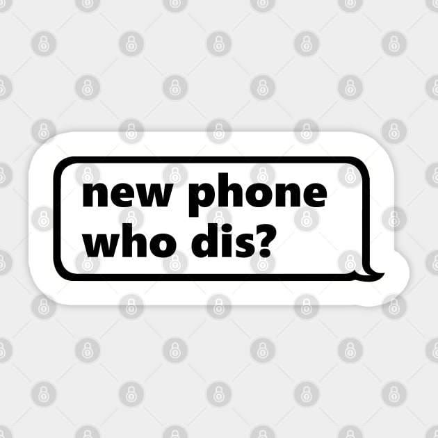 New Phone Who Dis Sticker by Lord Teesus